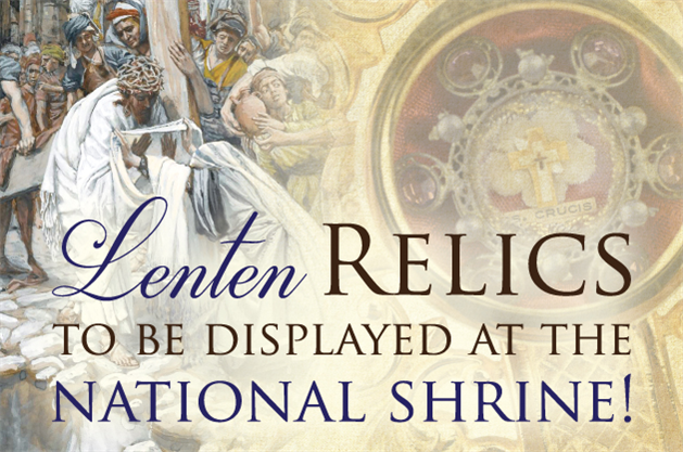 Lenten Relics to be Displayed at the National Shrine of Our Lady of the Miraculous Medal