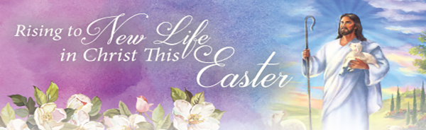 Rising to New Life in Christ This Easter