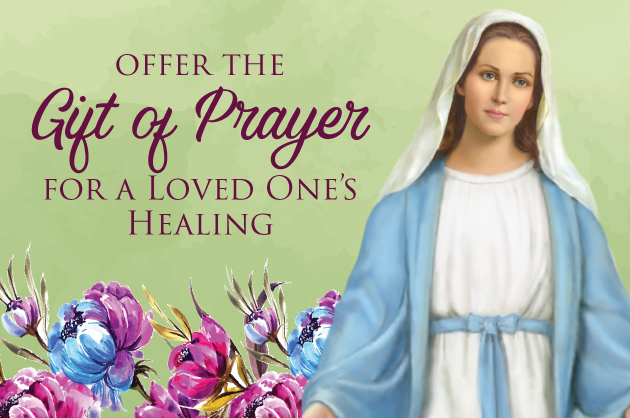 Offer the Gift of Prayer For a Loved One’s Healing