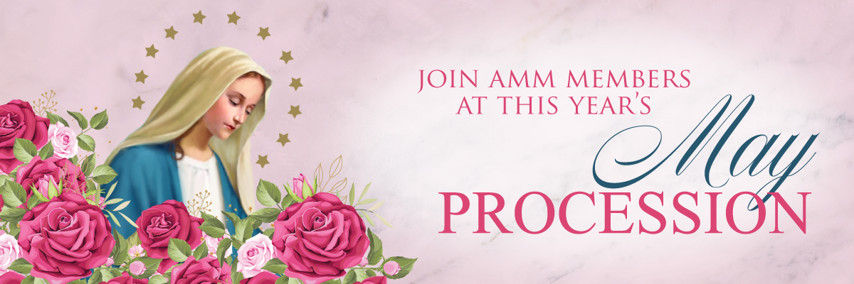 Join AMM Members at This Year’s May Procession
