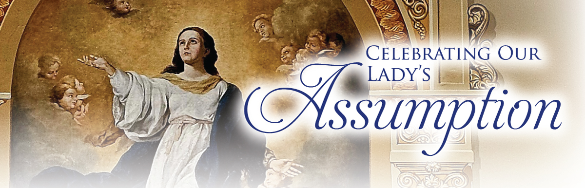 Celebrating Our Lady’s Assumption
