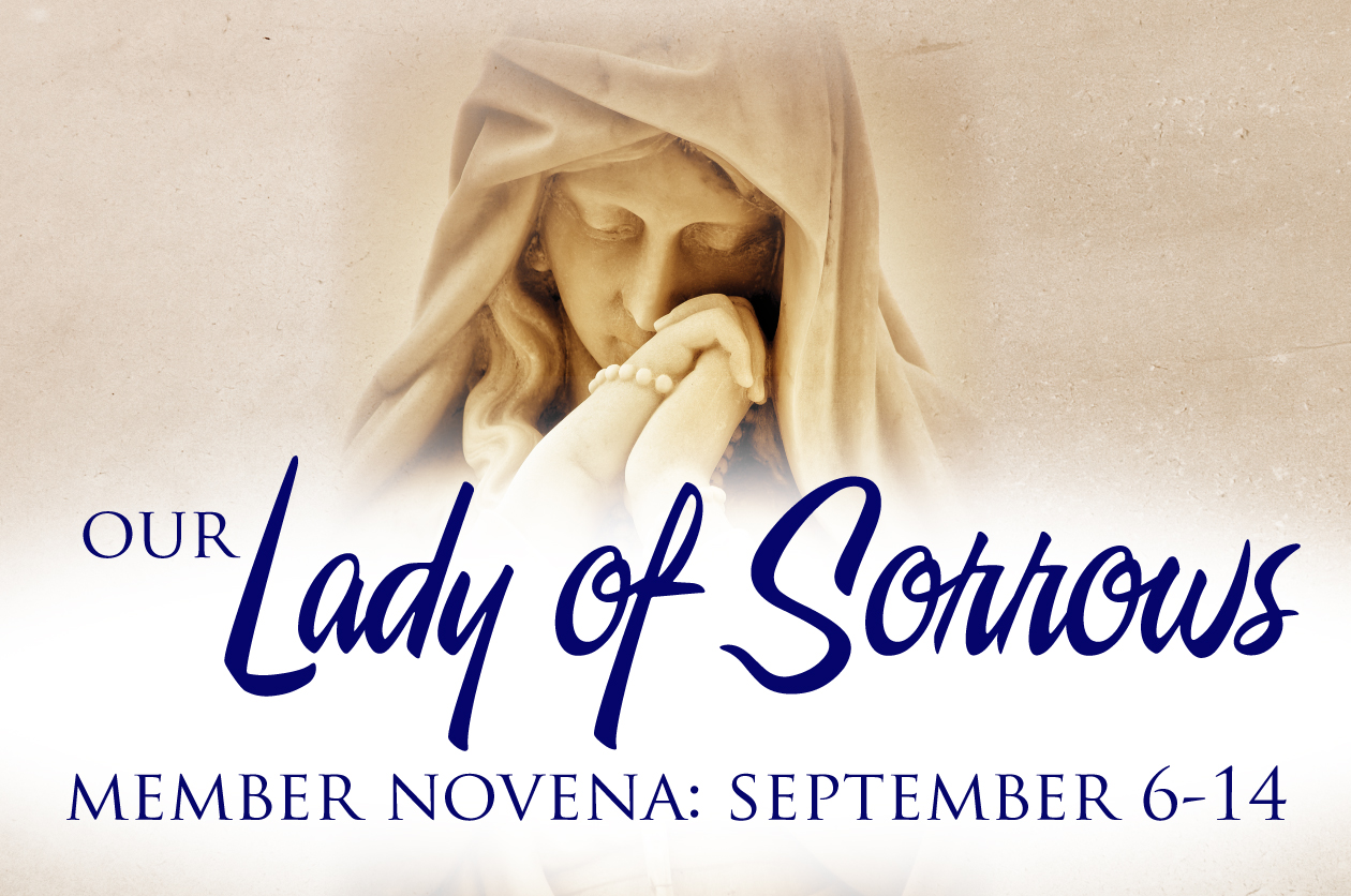 Our Lady of Sorrows Member Novena: September 6-14