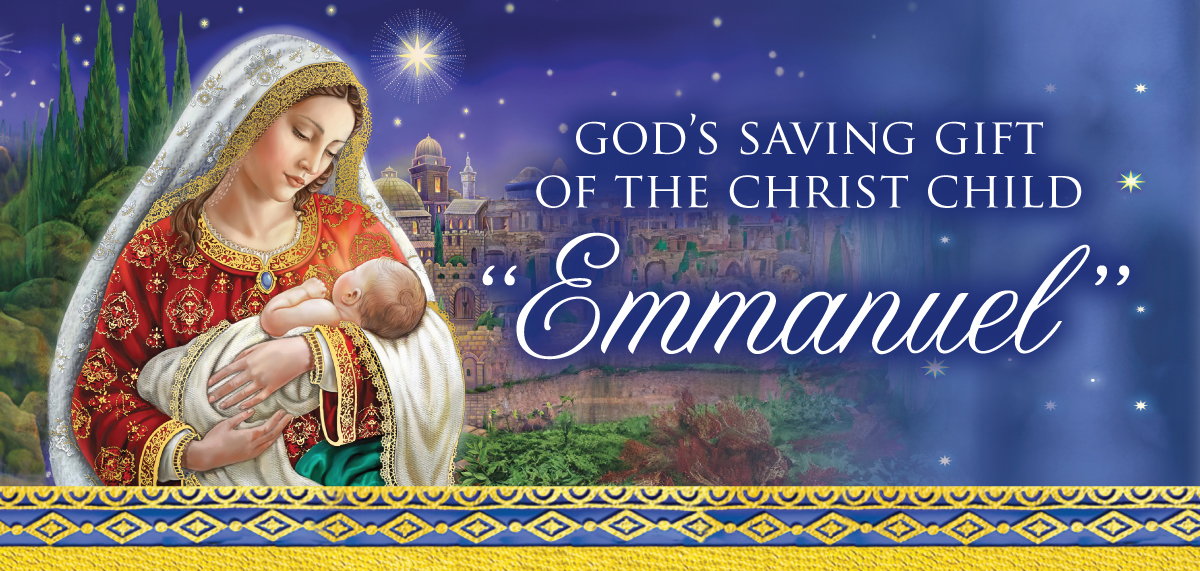 God’s Saving Gift of the Christ Child “Emmanuel”