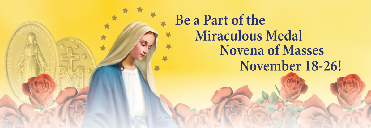 Be Part of the Miraculous Medal Novena of Masses November 18-26!