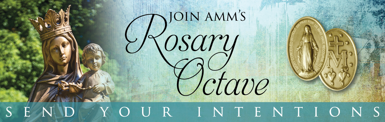 Month of The Most Holy Rosary – Pray with AMM during October’s Rosary Octave
