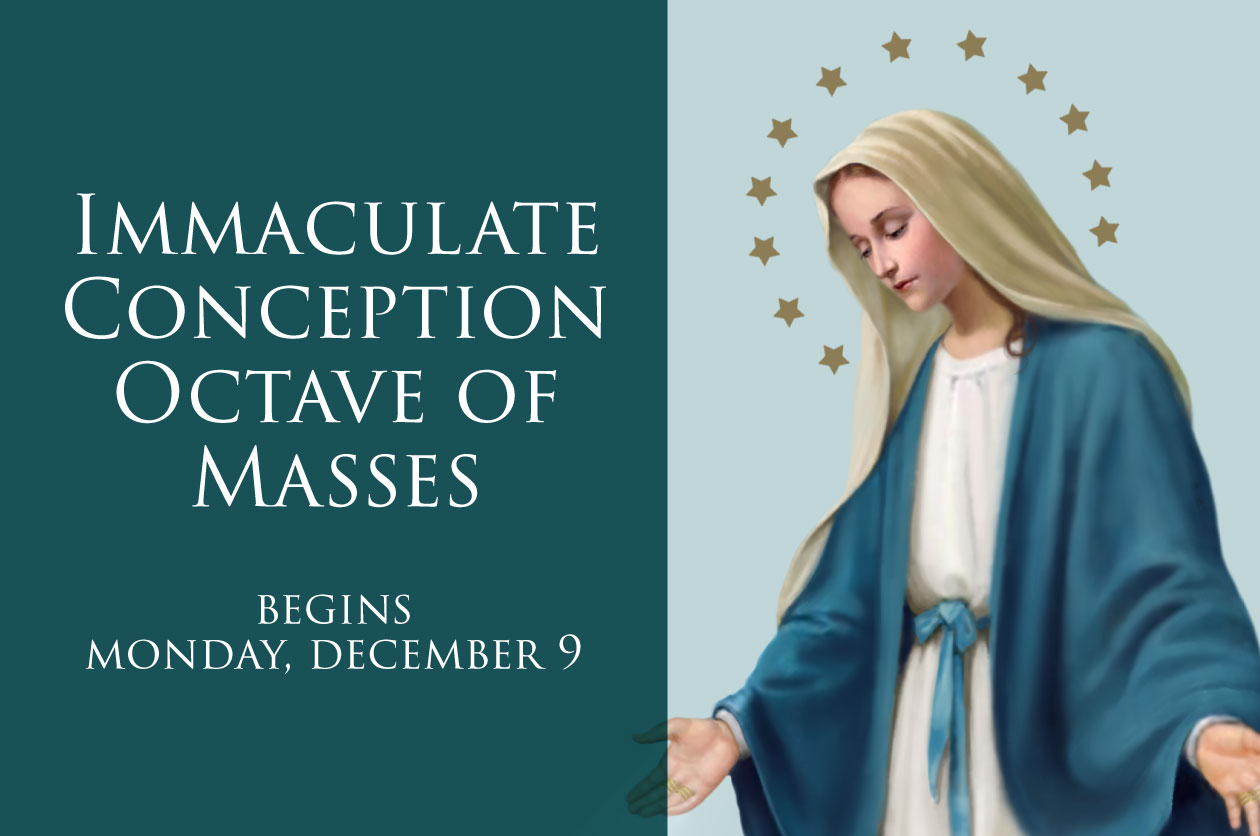 Immaculate Conception Octave of Masses Begins Monday, December 9