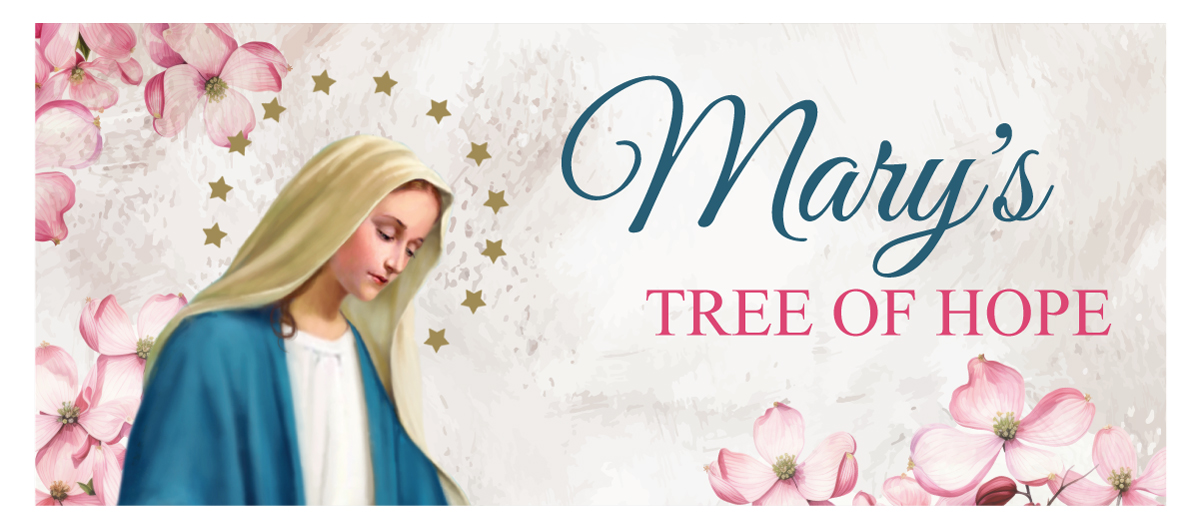 Mary’s Tree Of Hope