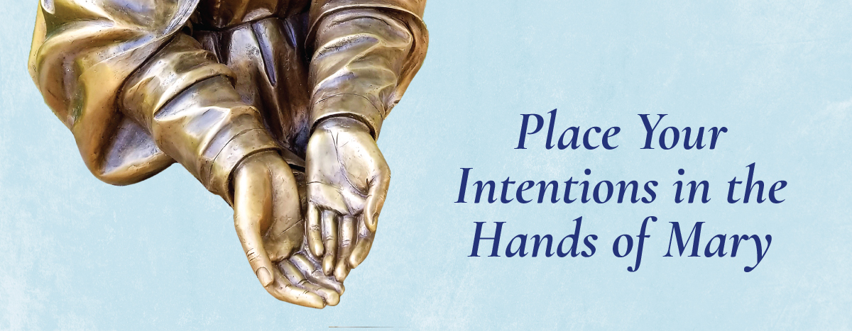 Place Your Needs in Mary’s Loving Hands
